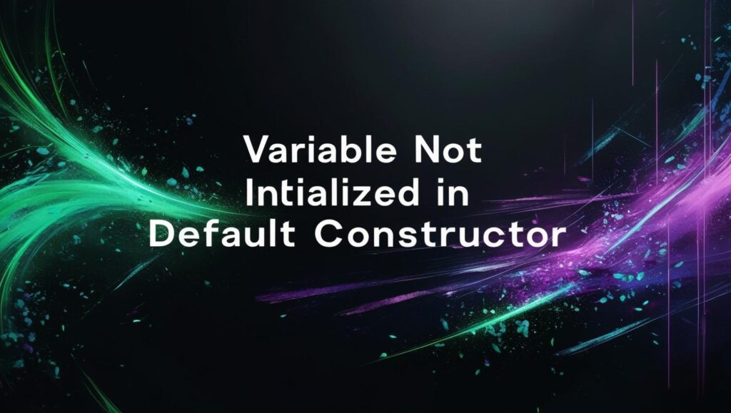 Variable Not Initialized in Default Constructor