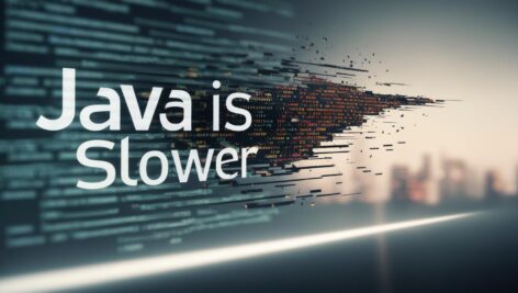 Java is Slower