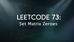 LeetCode 73: Set Matrix Zeroes