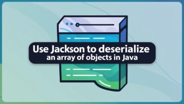 Use Jackson to Deserialize an Array of Objects in Java